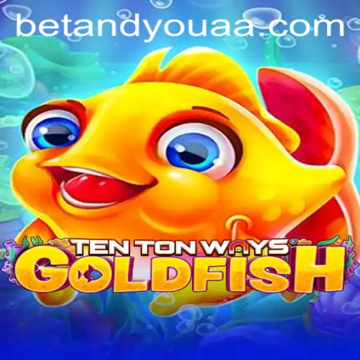 Explore TenTonWaysGoldfish: The Ultimate Gaming Experience